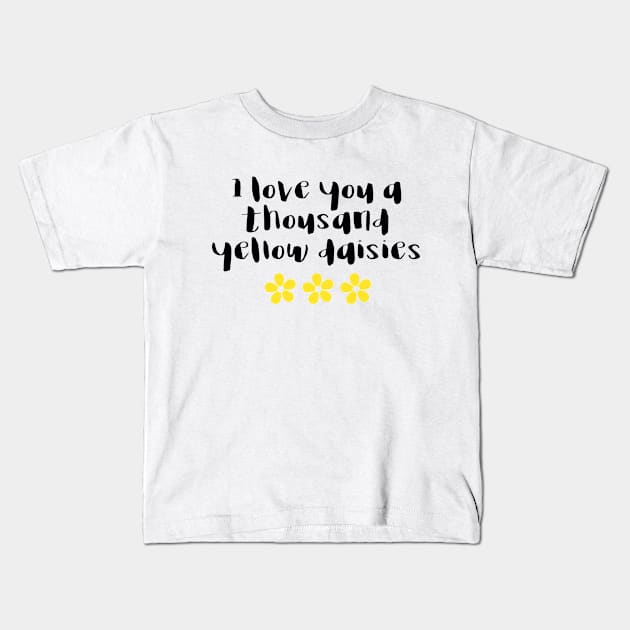 Gilmore Girls - I love you a thousand yellow daisies Kids T-Shirt by qpdesignco